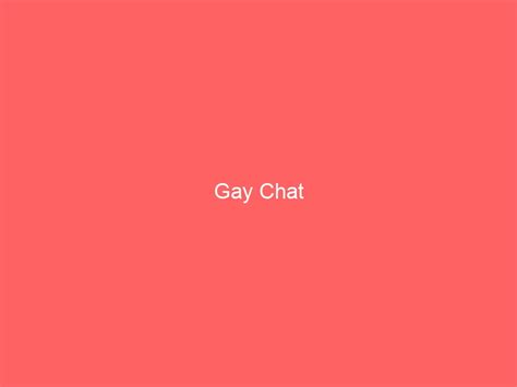 gay chat senza|GAY CHAT ROOMS